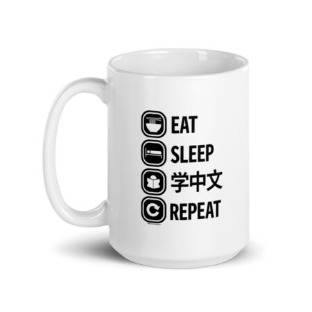 Eat, Sleep, Study Chinese, Repeat Chinese Mug